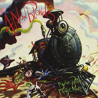 "Bigger, Better, Faster, More!" album by 4 Non Blondes