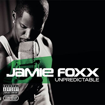 "Unpredictable" album by Jamie Foxx