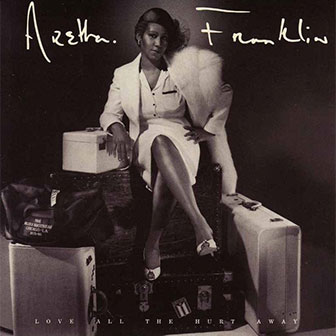 "Love All The Hurt Away" album by Aretha Franklin