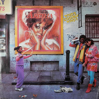 "Who's Zoomin' Who" album by Aretha Franklin
