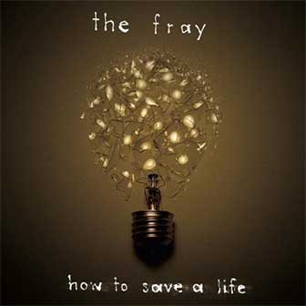 "How To Save A Life" album by The Fray