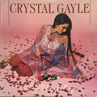 "We Must Believe In Magic" album by Crystal Gayle