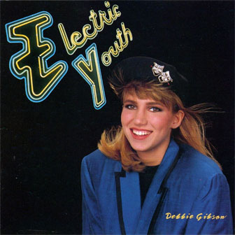 "Electric Youth" by Debbie Gibson