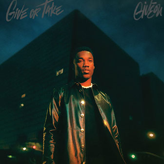 "Give Or Take" album by Giveon