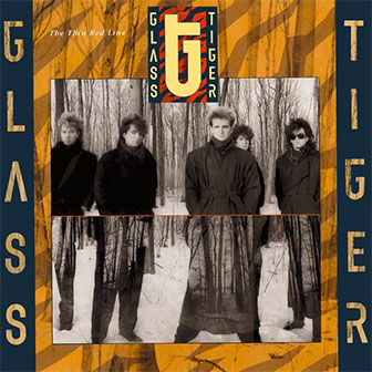 "The Thin Red Line" album by Glass Tiger