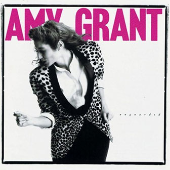 "Unguarded" album by Amy Grant