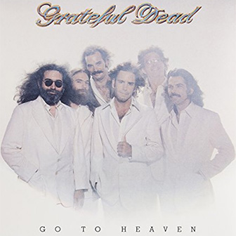 "Go To Heaven" album by Grateful Dead