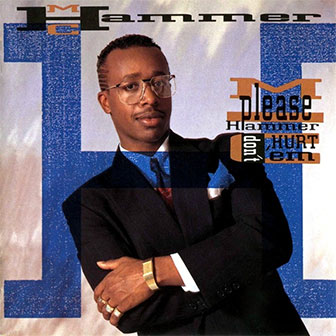 "Here Comes The Hammer" by MC Hammer