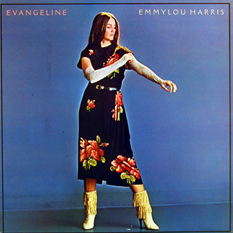 "Evangeline" album by Emmylou Harris