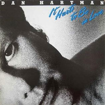 "It Hurts To Be In Love" album by Dan Hartman