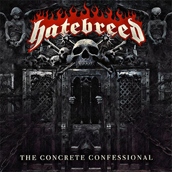 "The Concrete Confessional" album by Hatebreed