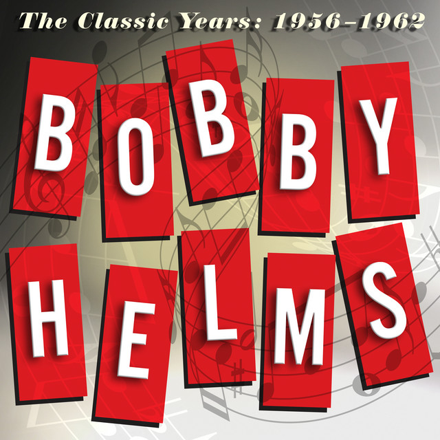 "The Classic Years: 1956-1962" album by Bobby Helms