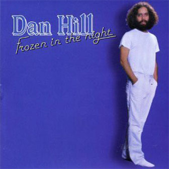 "Frozen In The Night" album by Dan Hill