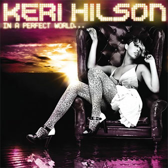 "In A Perfect World..." album by Keri Hilson