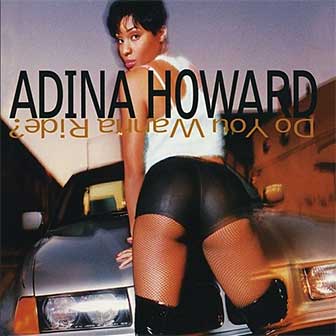 "Do You Wanna Ride?" album by Adina Howard