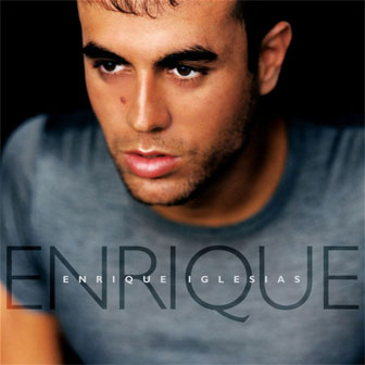 "Enrique" album by Enrique Iglesias