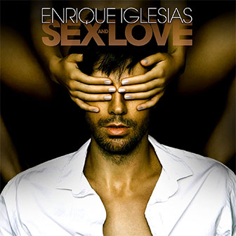 "Sex And Love" album by Enrique Iglesias