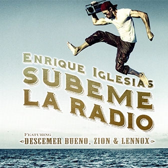 "Subeme La Radio" by Enrique Iglesias