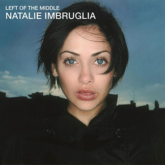 "Left Of The Middle" album by Natalie Imbruglia