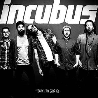 "Trust Fall (Side A)" EP by Incubus