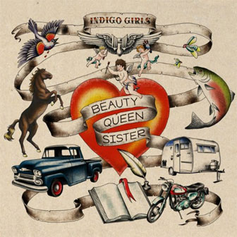 "Beauty Queen Sister" album by Indigo Girls