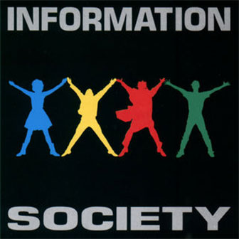 "Lay All Your Love On Me" by Information Society