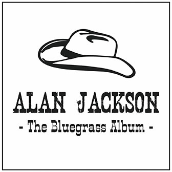 "The Bluegrass Album" by Alan Jackson