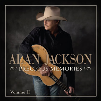 "Precious Memories: Volume II" album by Alan Jackson