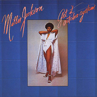 "Get It Outcha System" album by Millie Jackson