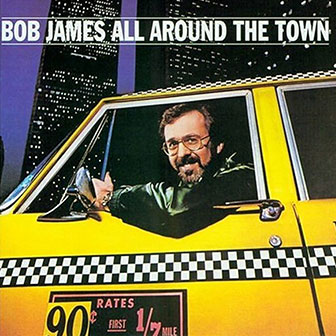 "All Around The Town" album by Bob James