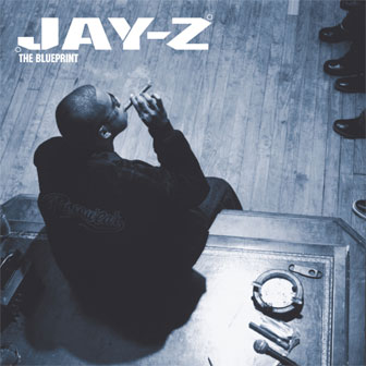 "The Blueprint" album by Jay Z