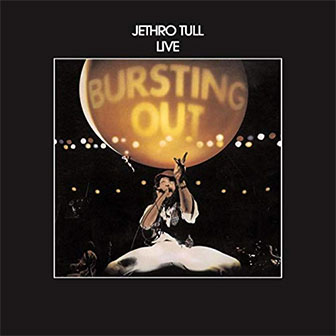 "Bursting Out" album by Jethro Tull