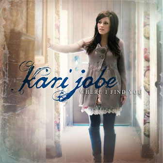 "Where I Find You" album by Kari Jobe