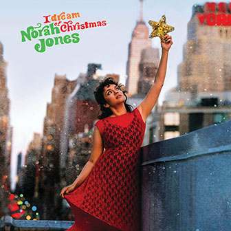 "I Dream Of Christmas" album by Norah Jones
