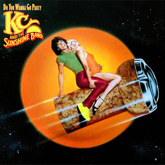 "Do You Wanna Go Party?" album by KC & The Sunshine Band