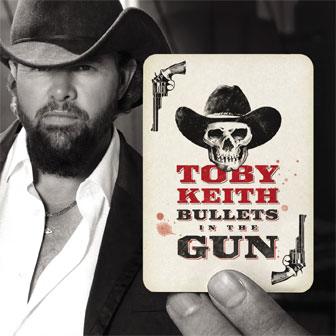 "Bullets In The Gun" album by Toby Keith