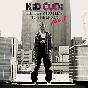 "The Boy Who Flew To The Moon, Vol. 1" album by Kid Cudi