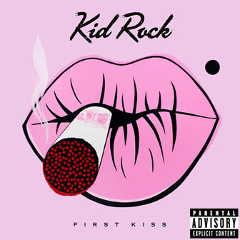 "First Kiss" album by Kid Rock
