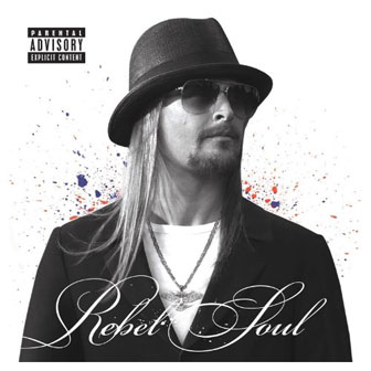 "Rebel Soul" album by Kid Rock