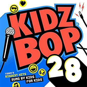 "Kidz Bop 28" album by Kidz Bop Kids