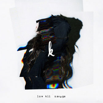 "Low Kii Savage" EP by Kiiara