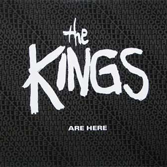 "The Kings Are Here" album by The Kings