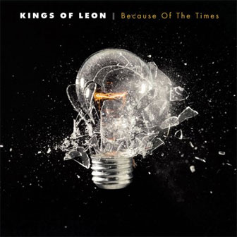 "Because Of The Times" album by Kings Of Leon