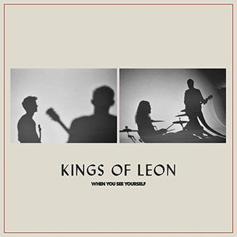 "When You See Yourself" album by Kings Of Leon