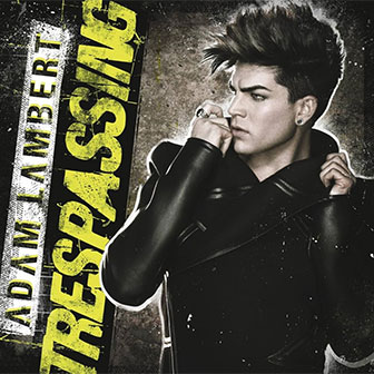 "Trespassing" album by Adam Lambert