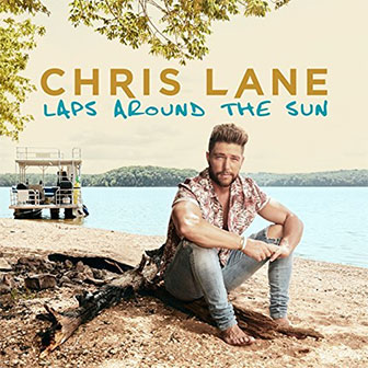 "I Don't Know About You" by Chris Lane
