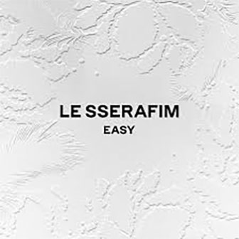 "Easy" EP by LE SSERAFIM