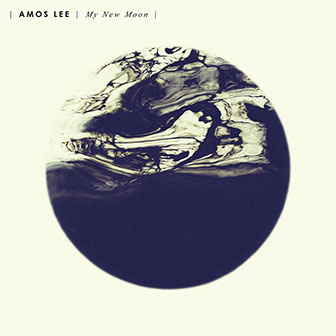 "My New Moon" album by Amos Lee
