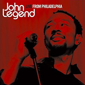 "Live From Philadelphia" album by John Legend