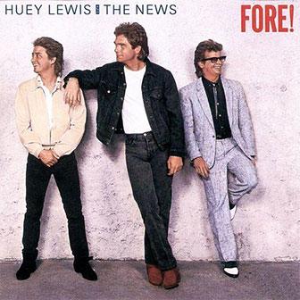 "Doing It All For My Baby" by Huey Lewis & The News